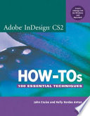 Adobe InDesign CS2 how-tos : 100 essential techniques /