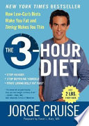 The 3-hour diet : how low-carb diets make you fat and timing makes you thin /