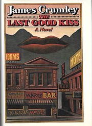 The last good kiss : a novel /