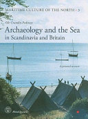 Archaeology and the sea in Scandinavia and Britain : a personal account /
