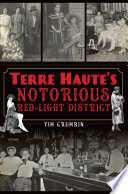 Terre Haute's notorious red-light district /
