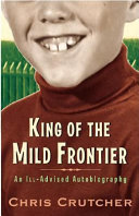 King of the mild frontier : an ill-advised autobiography /