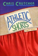 Athletic shorts : six short stories /