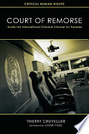 Court of remorse : inside the International Criminal Tribunal for Rwanda /