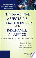 Fundamental aspects of operational risk and insurance analytics : a handbook of operational risk /