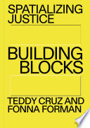Spatializing justice : building blocks /