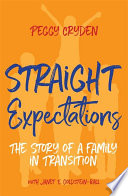 Straight expectations : the story of a family in transition /