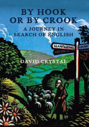 By hook or by crook : a journey in search of English /