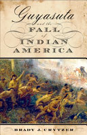 Guyasuta and the fall of Indian America /
