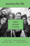 Practice for life : making decisions in college /
