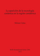 La aparición de la tecnología cerámica en la región cantábrica /