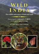 Wild India : the wildlife and scenery of India and Nepal /