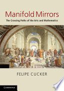 Manifold mirrors : the crossing paths of the arts and mathematics /