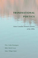 Transnational poetics : Asian Canadian women's fiction of the 1990s /