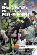The emancipatory project of posthumanism /