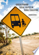 Understanding social justice in rural education /