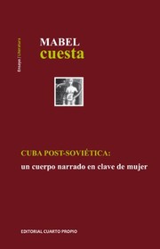 Cuba post-Soviética : un cuerpo narrado en clave de mujer /