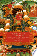 Travels in the netherworld : Buddhist popular narratives of death and the afterlife in Tibet /