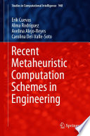 Recent Metaheuristic Computation Schemes in Engineering /