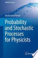 Probability and Stochastic Processes for Physicists /
