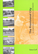 The provisional city : Los Angeles stories of architecture and urbanism /