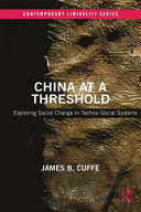 China at a threshold : exploring social change in techno-social systems /