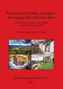 Patrimonio culturale, paesaggi e personaggi dell'altopiano ibleo : scritti di archeologia e museologia della Sicilia sud-orientale /