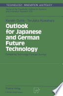 Outlook for Japanese and German future technology : comparing technology forecast surveys /
