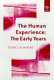 The human experience : the early years /