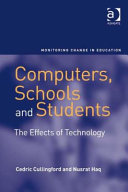 Computers, schools and students : the effects of technology /