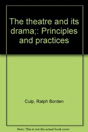 The theatre and its drama ; principles and practices.