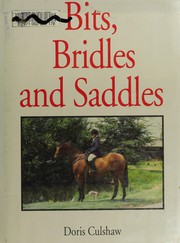 Bits, bridles & saddles /
