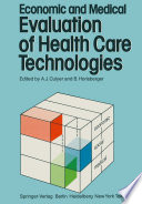 Economic and Medical Evaluation of Health Care Technologies /