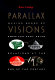 Parallax visions : making sense of American-East Asian relations at the end of the century /