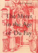 The motet in the age of Du Fay /