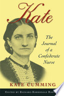 Kate, the journal of a Confederate nurse /