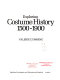 Exploring costume history, 1500-1900 /
