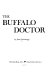 Why they call him the Buffalo Doctor.