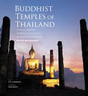 Buddhist temples of Thailand : a visual journey through Thailand's 42 most historic wats /