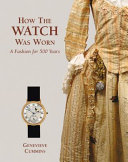 How the watch was worn : a fashion for 500 years /