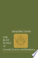 The rust fungi of cereals, grasses and bamboos /