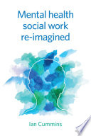 Mental health social work reimagined /