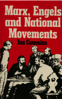 Marx, Engels, and national movements /