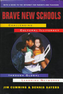 Brave new schools : challenging cultural illiteracy through global learning networks /