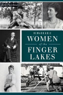 Remarkable women of the Finger Lakes /