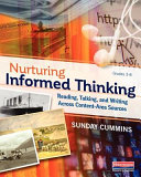 Nurturing informed thinking : reading, talking, and writing across content-area texts /