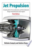 Jet propulsion : a simple guide to the aerodynamics and thermodynamic design and performance of jet engines /