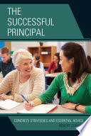 The successful principal : concrete strategies and essential advice /