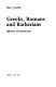 Greeks, Romans, and barbarians : spheres of interaction /