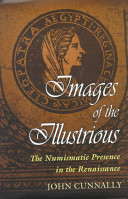 Images of the illustrious : the numismatic presence in the Renaissance /